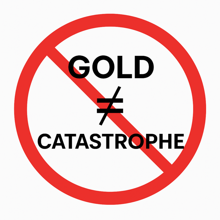 Bold graphic with a red prohibition symbol and the phrase ‘Gold ≠ Catastrophe,’ challenging the outdated view that gold is only useful during crises.